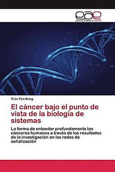 El cáncer bajo el punto de vista de la biología de sistemas