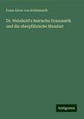 Dr. Weinhold’s Bairische Grammatik und die oberpfälzische Mundart