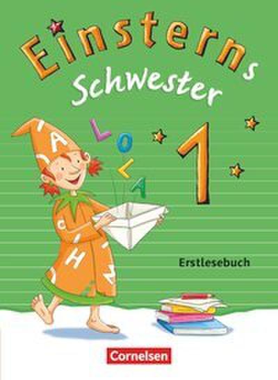 Einsterns Schwester - Erstlesen - Ausgabe 2015 - 1. Schuljahr