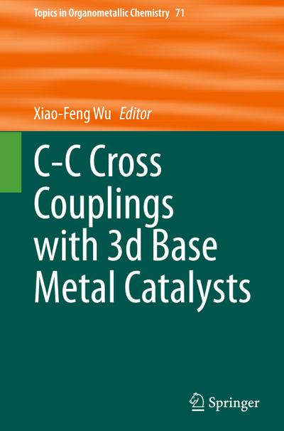 C-C Cross Couplings with 3d Base Metal Catalysts