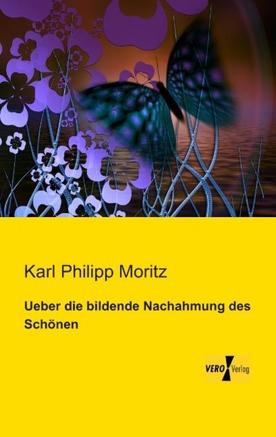 Ueber die bildende Nachahmung des Schönen