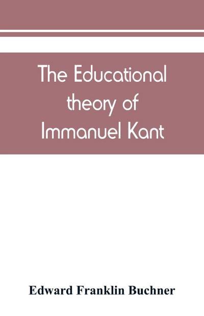 The educational theory of Immanuel Kant