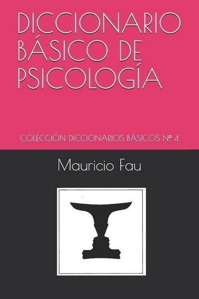 Diccionario Básico de Psicología: Colección Diccionarios Básicos N° 4