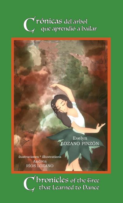 Crónicas del árbol que aprendió a bailar * Chronicles of the Tree that Learned to Dance