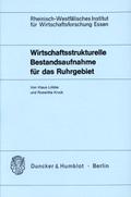 Wirtschaftsstrukturelle Bestandsaufnahme für das Ruhrgebiet.