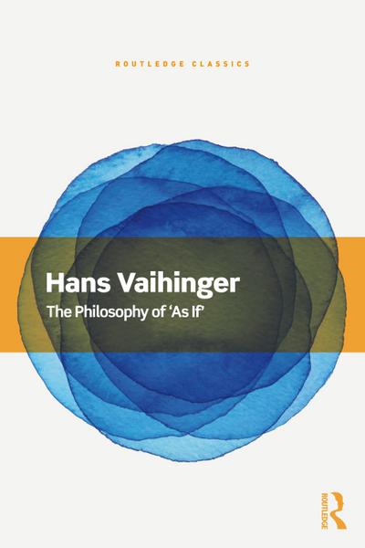 The Philosophy of ’As If’