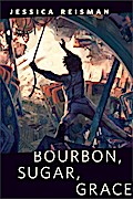 Bourbon, Sugar, Grace