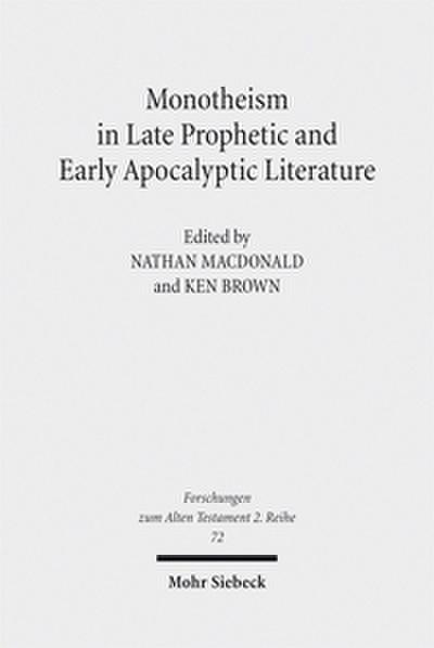 Monotheism in Late Prophetic and Early Apocalyptic Literature