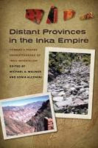 Distant Provinces in the Inka Empire: Toward a Deeper Understanding of Inka Imperialism