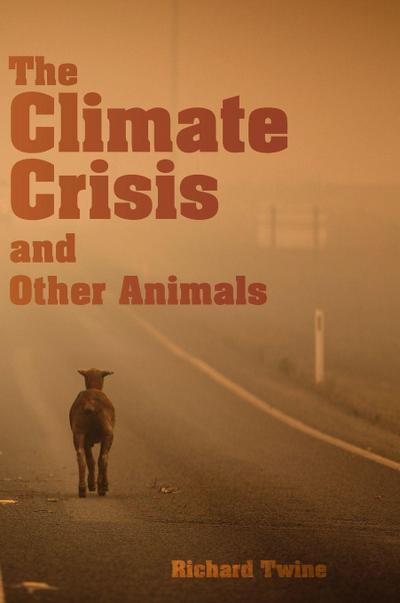 The Climate Crisis and Other Animals