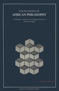 Foundations of African Philosophy. A Definitive Analysis of Conceptual Issues in African Thought