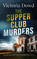 THE SUPPER CLUB MURDERS a gripping murder mystery packed with twists