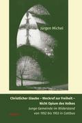 Christlicher Glaube in der DDR als Weckruf zur Freiheit