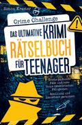 Crime Challenge ¿ Das ultimative Krimirätselbuch für Teenager