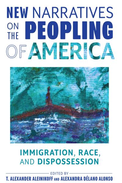 New Narratives on the Peopling of America