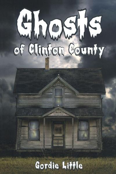 Ghosts Of Clinton County