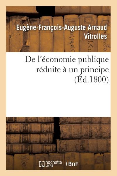de l’Économie Publique Réduite À Un Principe