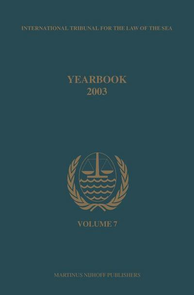 Yearbook International Tribunal for the Law of the Sea, Volume 7 (2003)
