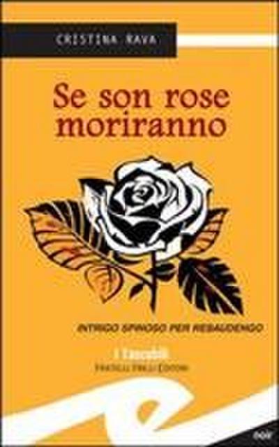 Se son rose moriranno. Intrigo spinoso per Rebaudengo