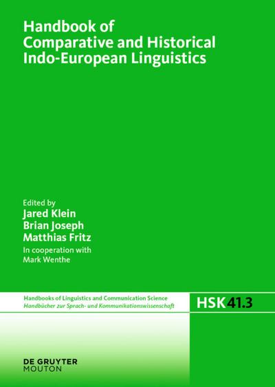 Handbook of Comparative and Historical Indo-European Linguistics Handbook of Comparative and Historical Indo-European Linguistics