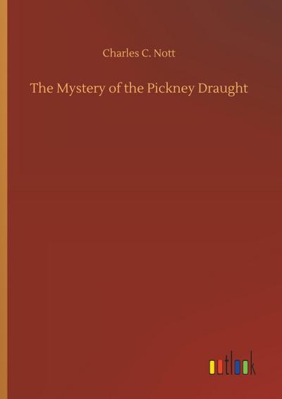 The Mystery of the Pickney Draught