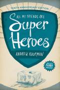 All My Friends Are Superheroes