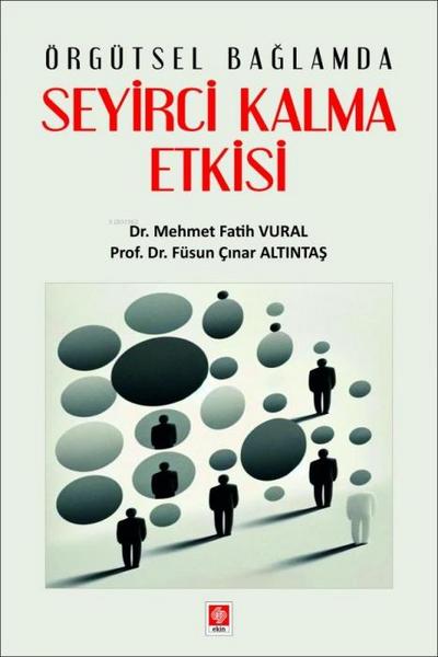 Örgütsel Baglamda Seyirci Kalma Etkisi