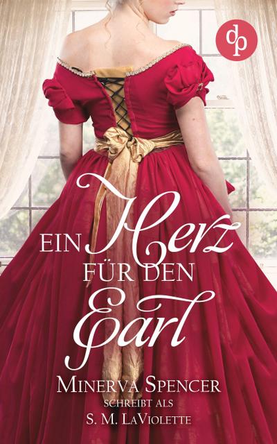 Ein Herz für den Earl | Eine leidenschaftliche Regency Romance