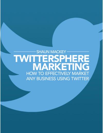 Twittersphere Marketing - How to Effectively Market Any Business Using Twitter