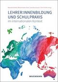 Lehrer:innenbildung und Schulpraxis im internation