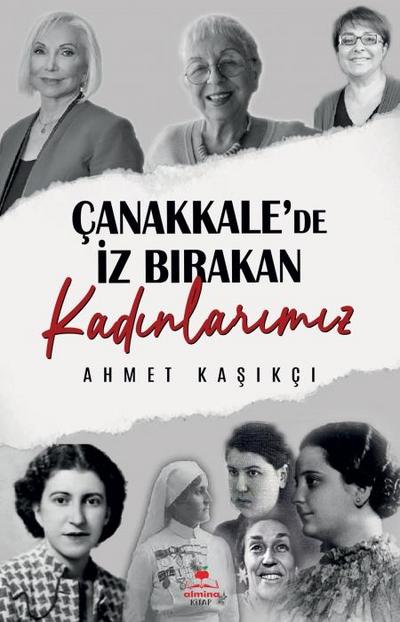 Canakkalede Iz Birakan Kadinlarimiz