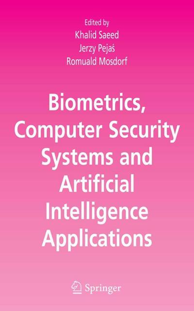 Biometrics, Computer Security Systems and Artificial Intelligence Applications