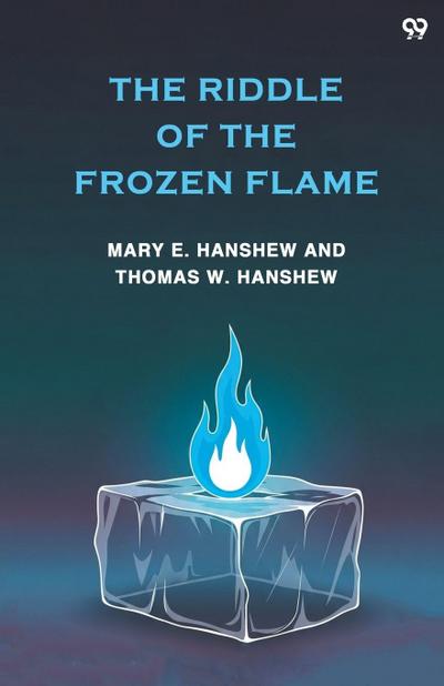 The Riddle Of The Frozen Flame