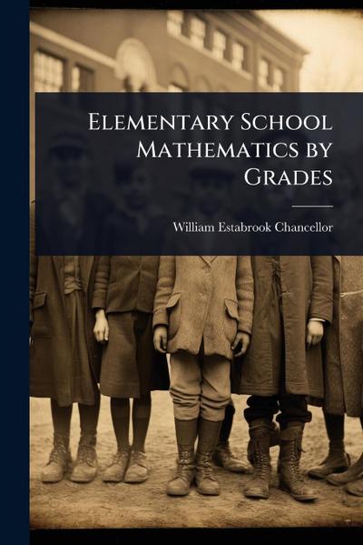Elementary School Mathematics by Grades