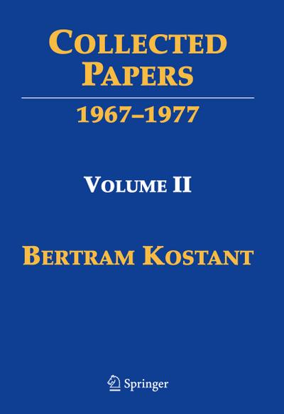 Collected Papers of Bertram Kostant