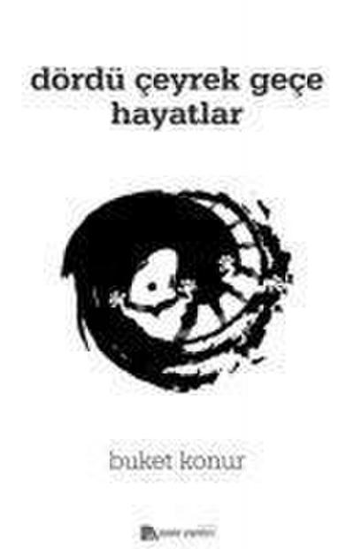 Dördü Ceyrek Gece Hayatlar