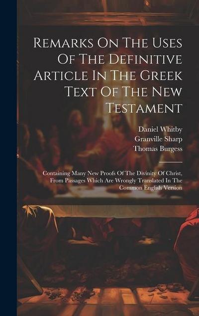 Remarks On The Uses Of The Definitive Article In The Greek Text Of The New Testament