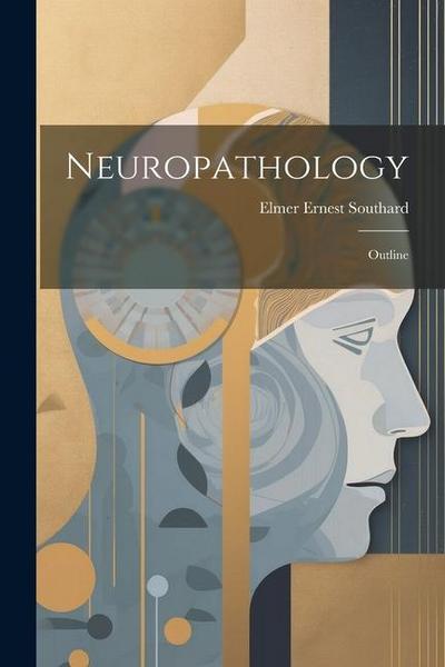 Neuropathology: Outline
