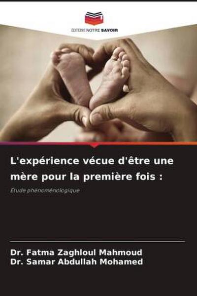 L’expérience vécue d’être une mère pour la première fois :