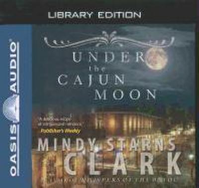 Under the Cajun Moon (Library Edition)