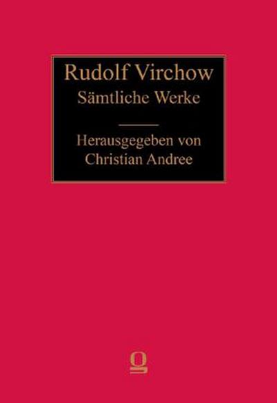 Rudolf Virchow. Sämtliche Werke