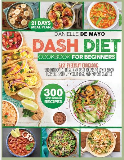 DASH DIET COOKBOOK FOR BEGINNERS