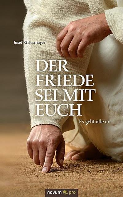 Griesmayer, J: Friede sei mit euch