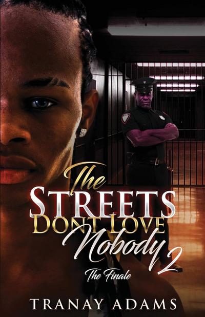 THE STREETS DON’T LOVE NOBODY 2