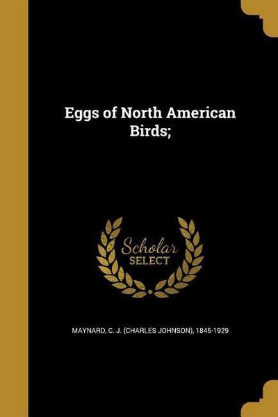 EGGS OF NORTH AMER BIRDS