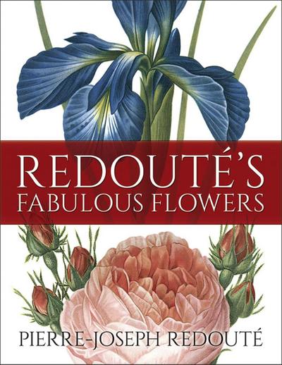 Redoute’S Fabulous Flowers