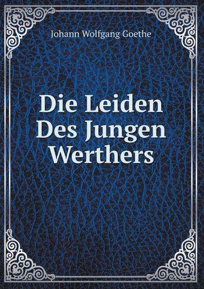 Die Leiden Des Jungen Werthers