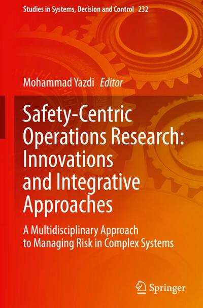 Safety-Centric Operations Research: Innovations and Integrative Approaches
