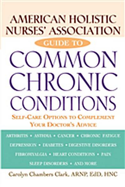 American Holistic Nurses’ Association Guide to Common Chronic Conditions