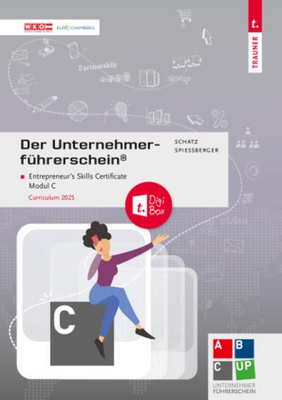 Der Unternehmerführerschein - Entrepreneur’s Skills Certificate, Modul C + E-Book